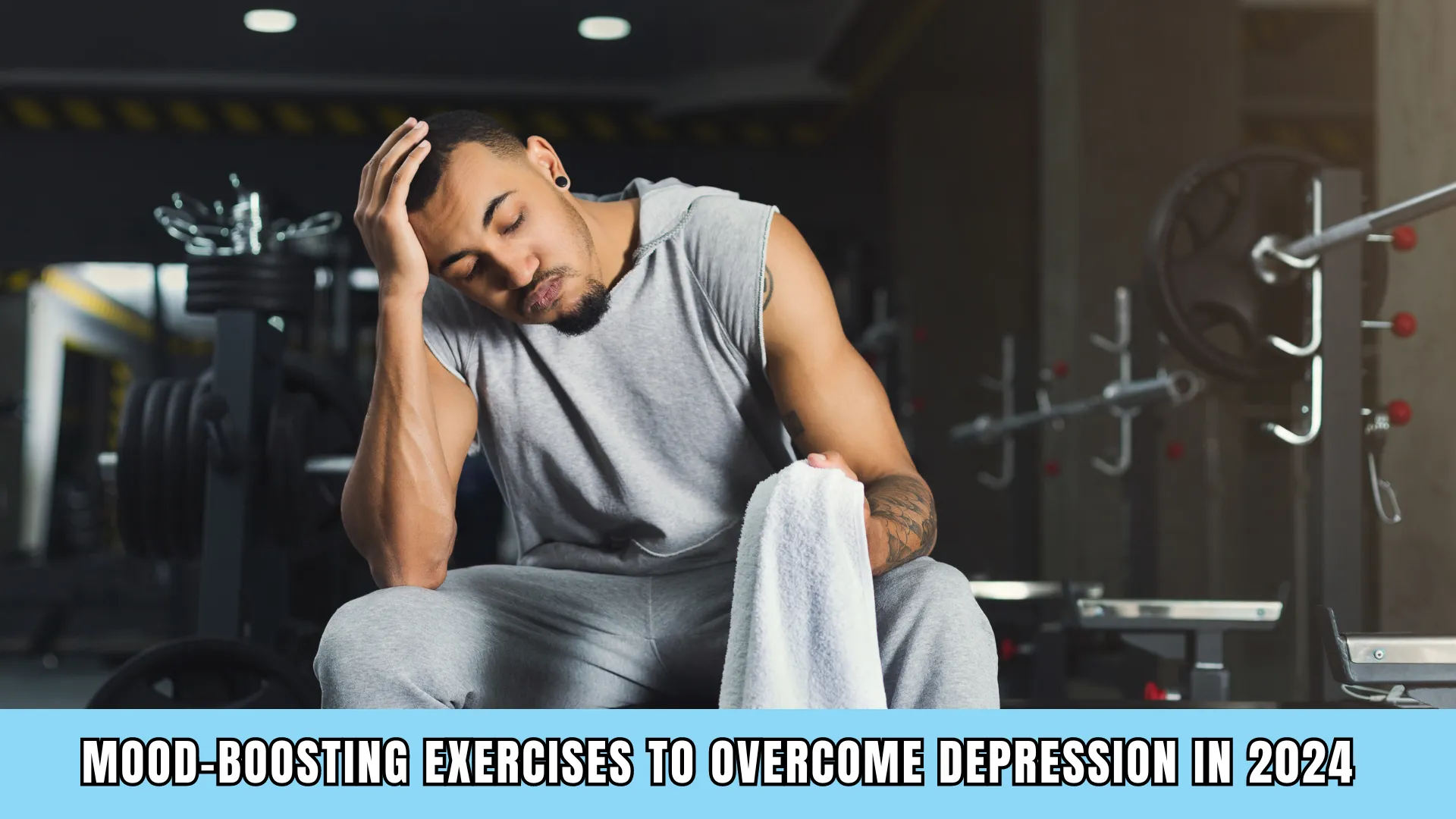 Mood boosting exercises to overcome depression