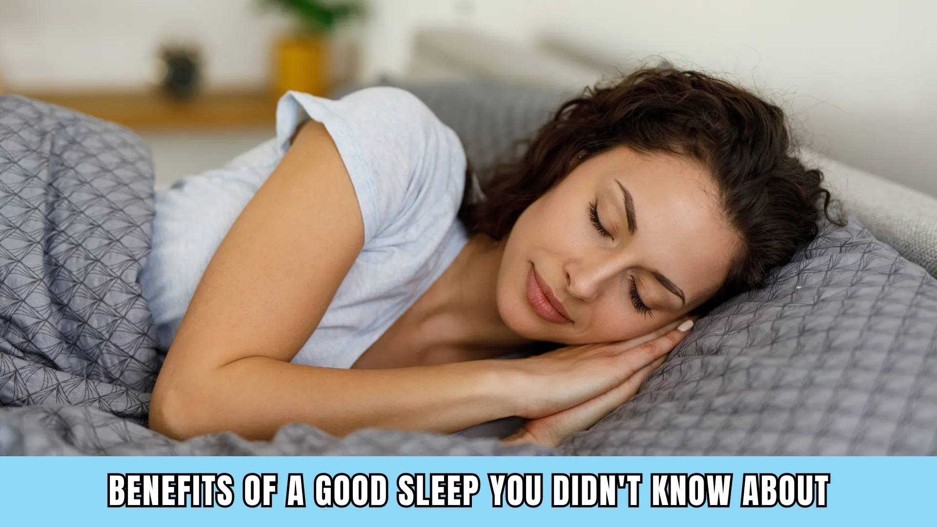 benefits of good sleep